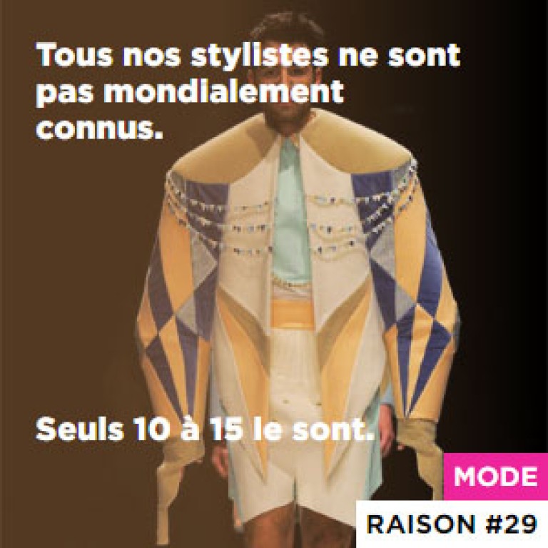 Tous nos stylistes ne sont pas mondialement connus. - Seuls 10 à 15 le sont.